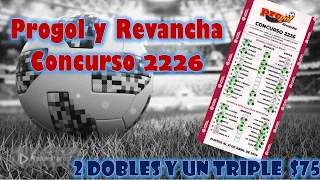 progol concurso 2226 - analisis completo revancha 2 dobles y 1 triple.