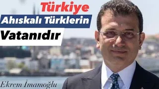 EKREM İMAMOĞLU | TÜRKİYE AHISKALI TÜRKLERİN VATANIDIR