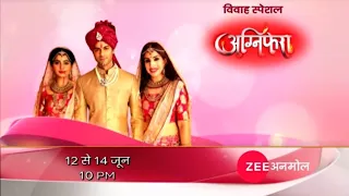 अग्निफेरा | Vivah Special | Monday - Sunday, 10 PM | Zee Anmol