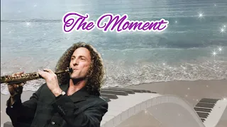 The Moment - The Best Of Kenny G 💜 | Romantic Saxophone | Relaxing Music | 浪漫音樂