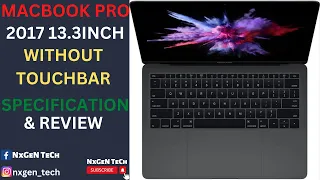Apple MacBook Pro 2017  (13.3 INCH) CORE i5 Specs & Review.