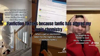 Fanfiction TikToks because fanfic has altered my brain chemistry