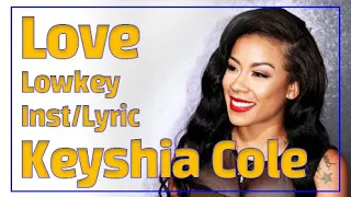 Love - Keyshia Cole, Low key / Inst / Lyric