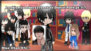 Lookism(workers) react to Daniel park -pt1- ||by Blue Chen Ofc-! ||read deks||