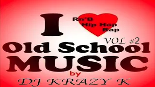 DJ KRAZY K OLD SCHOOL MIX VOL 2