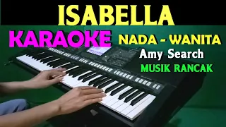 ISABELLA - AMY SEARCH | KARAOKE NADA WANITA | DANGDUT KOPLO, HD