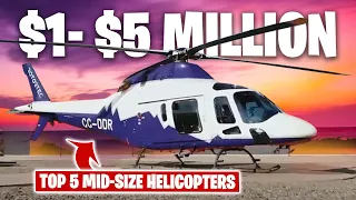 Top 5 Best Mid-Size Helicopters 2022-2023 | Under $5 Million