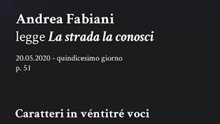 15. Andrea Fabiani legge "La strada la conosci" da "Caratteri"