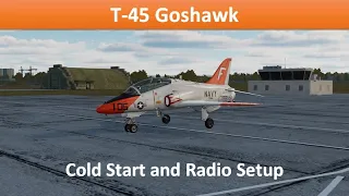 DCS World - T-45 Goshawk Cold Start and Radio Setup