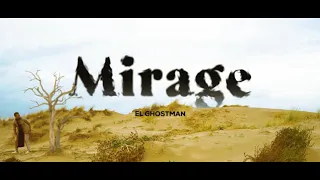El Ghostman - Mirage [Official Video]