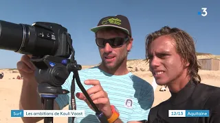 Rencontre avec Kauli Vaast, le jeune prodige du surf.