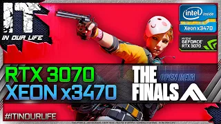 THE FINALS - Xeon x3470 + RTX 3070 | Epic Graphics | 1080p, 1440p, 2160p