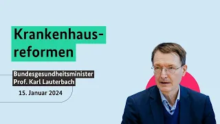 Bundesgesundheitsminister Prof. Karl Lauterbach zu den Krankenhausreformen