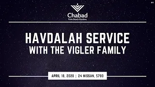 Havdalah Service with The Vigler Family - April 18