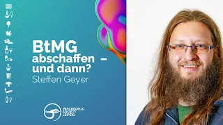 BtMG abschaffen – und dann? | Steffen Geyer | DROGENKULTUR 2022