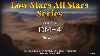 Arknights DM-4 Guide Low Stars All Stars