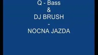Q- Bass  DJ Brush - Nocna Jazda.mp4