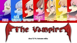 The Vampire/ヴァンパイア - Deco*27 | Cover By Lumi Celestia, Kizuna Ai, Shion, Mafumafu, Zea Cornelia
