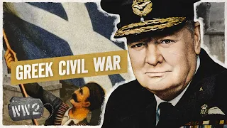 How Churchill Started the Cold War in Greece in 1944 - War Against Humanity 121