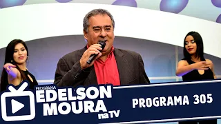 Edelson Moura na TV | Programa 305