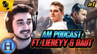 aM Podcast Ft. Liereyy & Daut | Episode 1