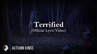 Autumn Kings - Terrified (Official Lyric Video)