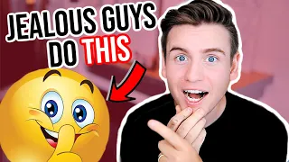 CRAZY THINGS GUYS DO WHEN THEY'RE JEALOUS! (True Facts!)