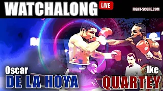 Oscar De La Hoya vs Ike Quartey - Watchalong & Scoring