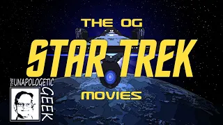 The TOS Era of Trek Films (Review Compilation)