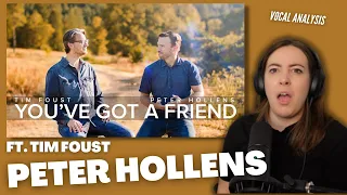 PETER HOLLENS ft. Tim Foust | You've Got A Friend | Vocal Coach Reacts (& Analysis)