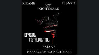 KIRAME  x FRANKO x ICY NIGHTMARE - "MAN" (Official Instrumetnal)
