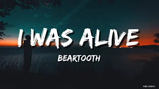 Beartooth - I Was Alive (Lyrics)