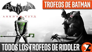 Batman Arkham City - Localización de Todos los Trofeos de Riddler (Enigma / Acertijo) con BATMAN