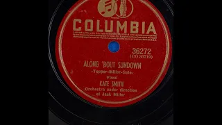 Kate Smith - Along 'Bout Sundown (1941)