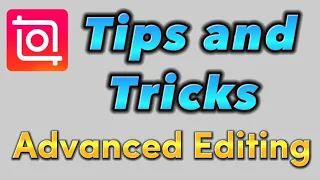 Tips and Tricks inShot video editor - Advanced Editing