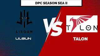 [ENG] DPC SEASON SEA II TALON vs  LILGUN | LIVE STREAM