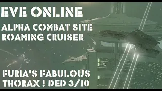 Eve Online Alpha Combat Site Roaming Cruiser FURIA'S FABULOUS THORAX Pt:1 Narcotics Warehouse