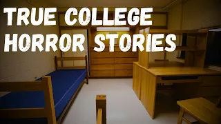 4 TRUE Scary College Horror Stories