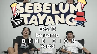 BENE DION | BANGUN PAGI ADA IDE BERTEBARAN | PODCAST SEBELUM TAYANG | Episode 13 Part 2