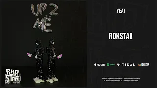 Yeat - ''Rokstar'' (Up 2 Me)