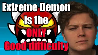 Extreme Demon is The ONLY GOOD DIFFICULTY // Geometry Dash Hot Takes