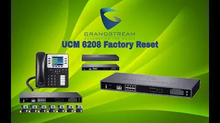 Grandstream UCM 6208 Factory Reset