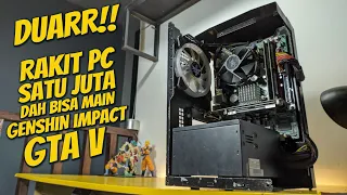 Rakit PC Cuma 1 Juta Udah Bisa Main Genshin Impact, GTA V, PUBG, Minecraft & Lainnya