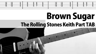 【TAB】Brown Sugar Keith Part. Guitar Cover The Rolling Stones Tutorial
