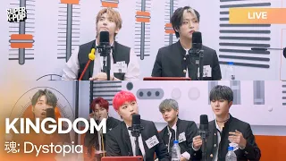 KINGDOM (킹덤) - 魂; Dystopia (혼) | K-Pop Live Session | Super K-Pop