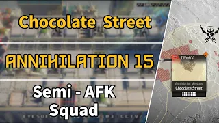 Annihilation 15 | Chocolate Street | Semi-AFK Squad【Arknights】