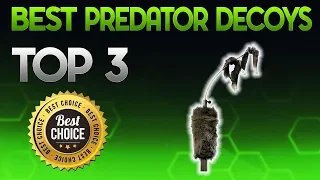 Best Predator Decoys 2019 - Predator Decoy Review