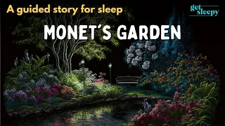 Tranquil Bedtime Story | Monet's Garden | Garden Sleepy Story