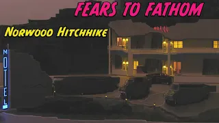 Fear To Fathom: Norwood Hitchhike