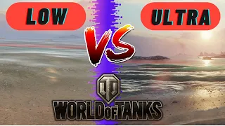 Minimum VS Ultra Graphics Settings Comparison || World of Tanks